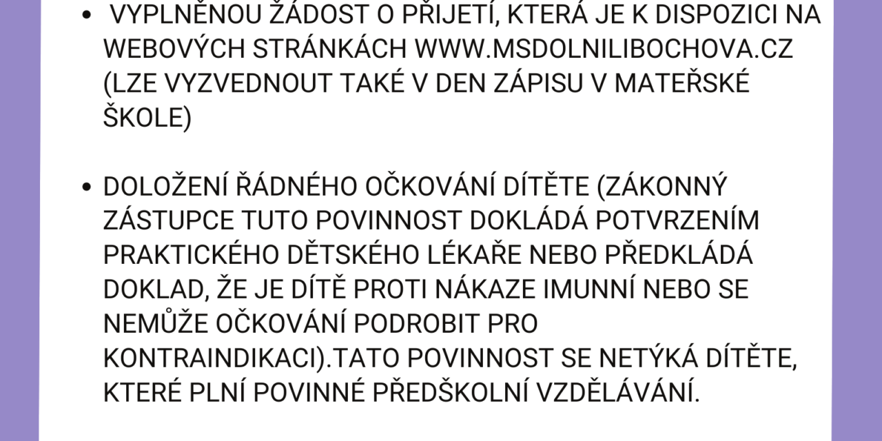 ZÁPIS DO MATEŘSKÉ ŠKOLY DOLNÍ LIBOCHOVÁ PRO ŠKOLNÍ ROK 20252026 (2)